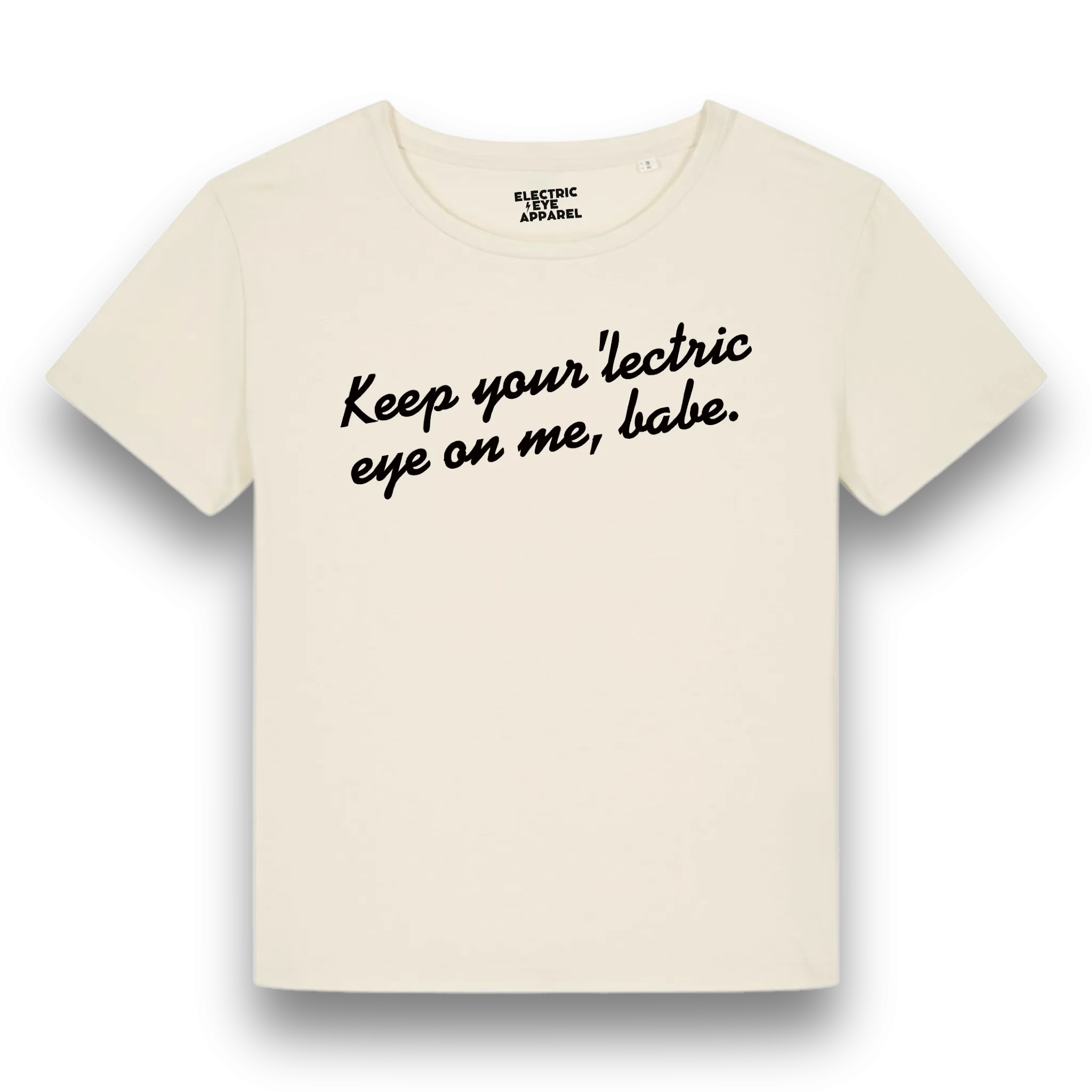 'KEEP YOUR 'LECTRIC EYE ON ME, BABE' embroidered premium organic iconic mid-light women's 'serena' t-shirt - inspired by David Bowie