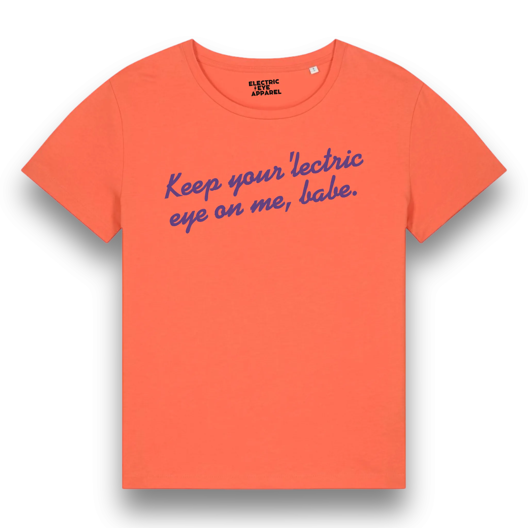 'KEEP YOUR 'LECTRIC EYE ON ME, BABE' embroidered premium organic iconic mid-light women's 'serena' t-shirt - inspired by David Bowie